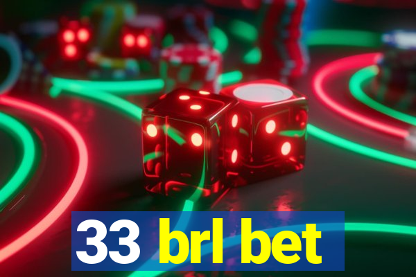 33 brl bet